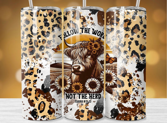 Follow the word not the herd tumbler